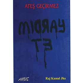 ATEŞ GEÇİRMEZ - RAJ KAMAL JHA