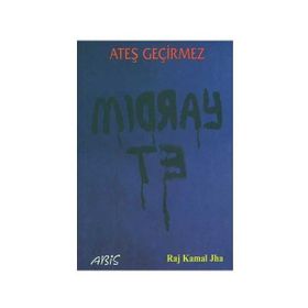 ATEŞ GEÇİRMEZ - RAJ KAMAL JHA