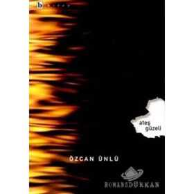 ATEŞ GÜZELİ - ÖZCAN ÜNLÜ