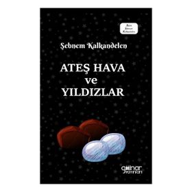 Ateş Hava ve Yıldızlar Gülnar Yayınları