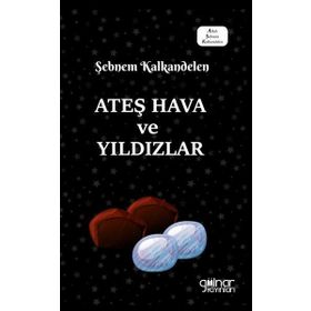 Ateş Hava ve Yıldızlar Gülnar Yayınları