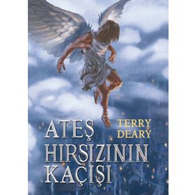 ATEŞ HIRSIZININ KAÇIŞI - TERRY DEARY