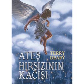 ATEŞ HIRSIZININ KAÇIŞI - TERRY DEARY