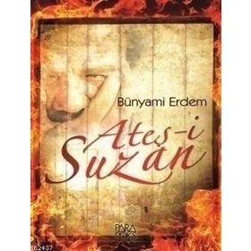 Ateş-i Suzan - Bünyami Erdem