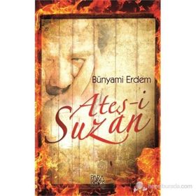 Ateş-i Suzan - Bünyami Erdem