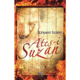 Ateş-i Suzan - Bünyami Erdem