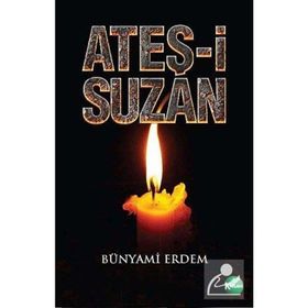 Ateş-i Suzan - Bünyami Erdem