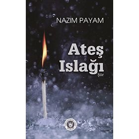 Ateş Islağı - Nazım Payam