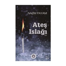 Ateş Islağı - Nazım Payam