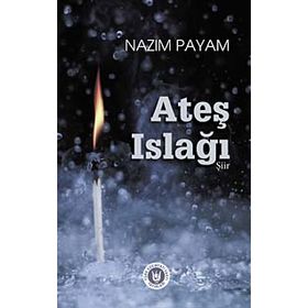 Ateş Islağı - Nazım Payam