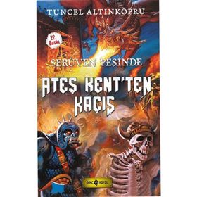 Ateş Kent’ten Kaçış-Serüven Peşinde 2 - psikolog tuncel altinkopru
