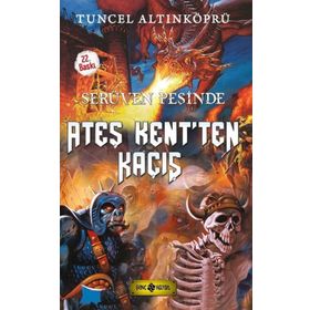 Ateş Kent’ten Kaçış-Serüven Peşinde 2 - psikolog tuncel altinkopru