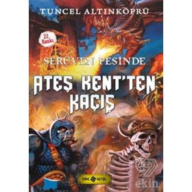 Ateş Kent’ten Kaçış-Serüven Peşinde 2 - psikolog tuncel altinkopru