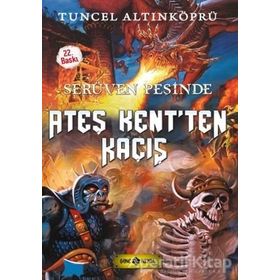Ateş Kent’ten Kaçış-Serüven Peşinde 2 - psikolog tuncel altinkopru