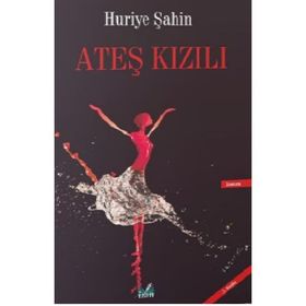 Ateş Kızılı - Huriye Şahin