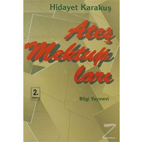 ATEŞ MEKTUPLARI - HIDAYET KARAKUŞ