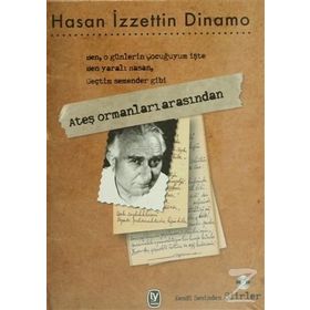 ATEŞ ORMANLARI ARASINDAN - HASAN İZZETTIN DINAMO