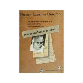 ATEŞ ORMANLARI ARASINDAN - HASAN İZZETTIN DINAMO