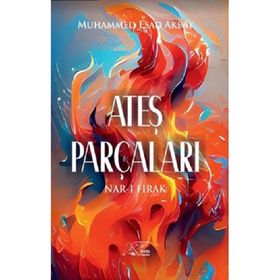 Ateş Parçaları Muhammed Esad Akbay