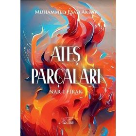 Ateş Parçaları Muhammed Esad Akbay