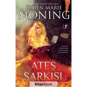 Ateş Şarkısı / Karen Marie Moning / Artemis Yayınları