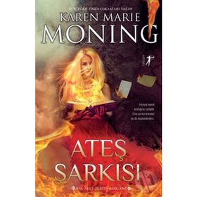 Ateş Şarkısı / Karen Marie Moning / Artemis Yayınları