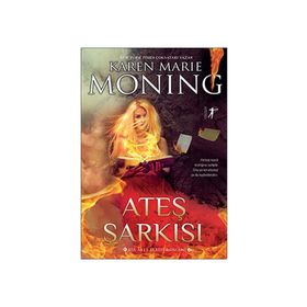 Ateş Şarkısı / Karen Marie Moning / Artemis Yayınları