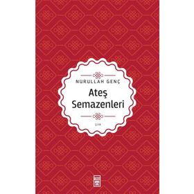 Ateş Semazenleri - Nurullah Genç