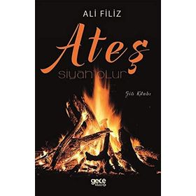 Ateş Siyah Olur - Ali Filiz