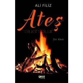 Ateş Siyah Olur - Ali Filiz