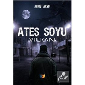 Ateş Soyu Vulkan - Ahmet Aksu