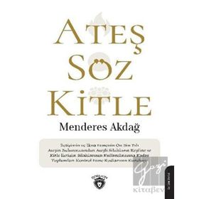 Ateş Söz Kitle - Menderes Akdağ