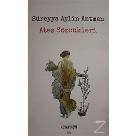 Ateş Sözcükleri - Süreyya Aylin Antmen