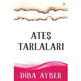 Ateş Tarlaları - Diba Ayber