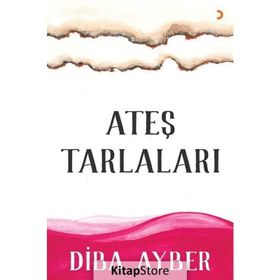 Ateş Tarlaları - Diba Ayber
