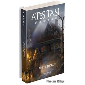 Ateş Taşı 1-Sisle Gelen Korku - Fikret Eroğlu