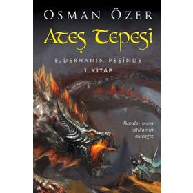 Ateş Tepesi Ejderhanın Peşinde 1. Kitap Cinius Yayınları