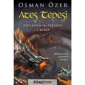 Ateş Tepesi Ejderhanın Peşinde 1. Kitap Cinius Yayınları