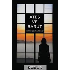Ateş ve Barut - Emine Şeyma Mengi