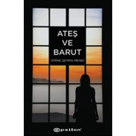 Ateş ve Barut - Emine Şeyma Mengi