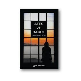Ateş ve Barut - Emine Şeyma Mengi