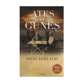 ATEŞ VE GÜNEŞ - FALIH RIFKI ATAY