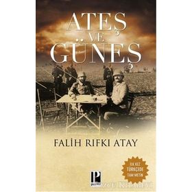 ATEŞ VE GÜNEŞ - FALIH RIFKI ATAY