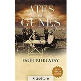 ATEŞ VE GÜNEŞ - FALIH RIFKI ATAY