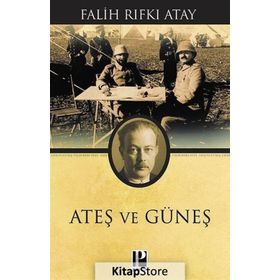 ATEŞ VE GÜNEŞ - FALIH RIFKI ATAY