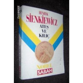 Ateş ve Kılıç - Henryk Sienkiewicz