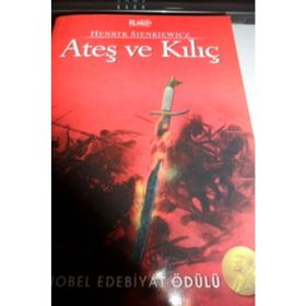 Ateş ve Kılıç - Henryk Sienkiewicz