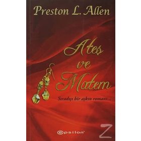 ATEŞ VE MATEM - PRESTON L. ALLEN