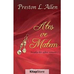 ATEŞ VE MATEM - PRESTON L. ALLEN