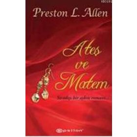 ATEŞ VE MATEM - PRESTON L. ALLEN